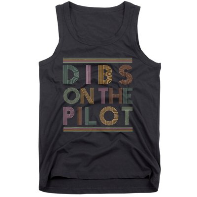 Dibs on the Pilot's wife Pilot's girlfriend Airman's Wife Tank Top