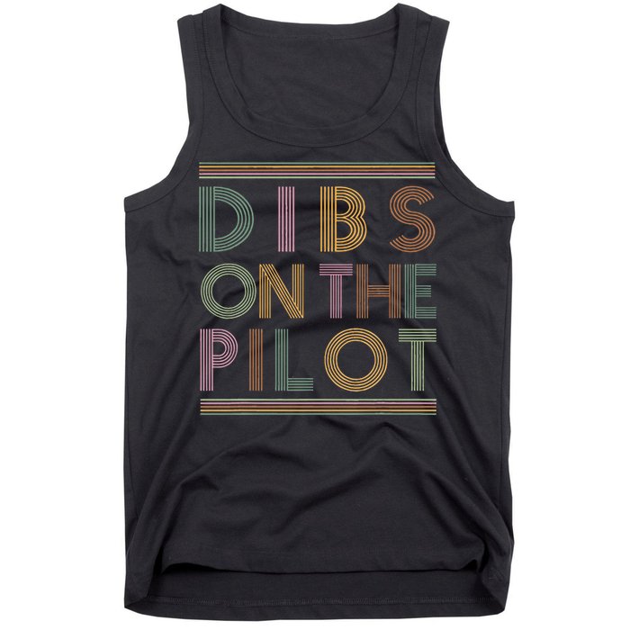 Dibs on the Pilot's wife Pilot's girlfriend Airman's Wife Tank Top