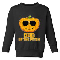 Dad Of The Patch Pumpkin Halloween Candy Corn Carving Spooky Toddler Sweatshirt