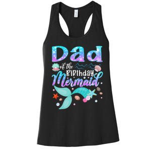 Dad Of The Birthday Mermaid Matching Family Party Gift Women's Racerback Tank