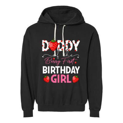 Daddy Of The Berry First Birthday Gifts Girl Strawberry Garment-Dyed Fleece Hoodie