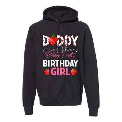 Daddy Of The Berry First Birthday Gifts Girl Strawberry Premium Hoodie