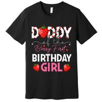 Daddy Of The Berry First Birthday Gifts Girl Strawberry Premium T-Shirt