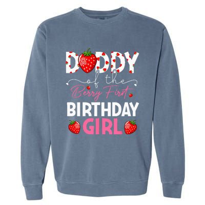 Daddy Of The Berry First Birthday Gifts Girl Strawberry Garment-Dyed Sweatshirt