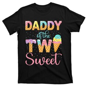 Daddy Of The Two Sweet Birthday Girl Ice Cream 2nd T-Shirt