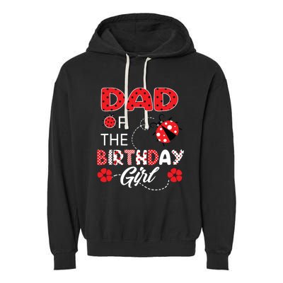 Dad Of The Birthday Family Ladybug Birthday Garment-Dyed Fleece Hoodie