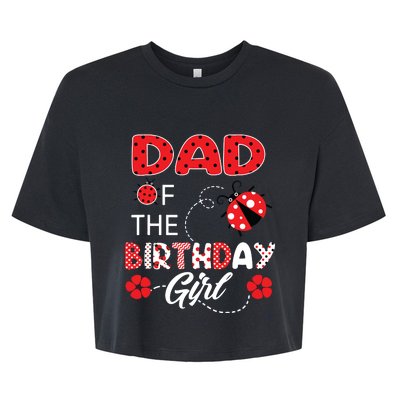 Dad Of The Birthday Family Ladybug Birthday Bella+Canvas Jersey Crop Tee