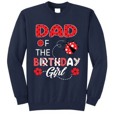 Dad Of The Birthday Family Ladybug Birthday Tall Sweatshirt