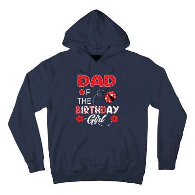 Dad Of The Birthday Family Ladybug Birthday Tall Hoodie