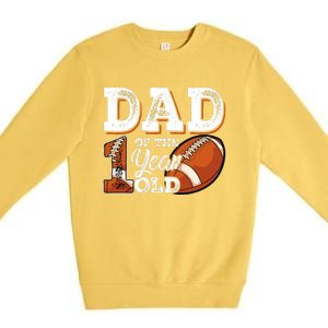 Dad Of The 1 Year Old Football 1st Year Down Birthday Party Premium Crewneck Sweatshirt