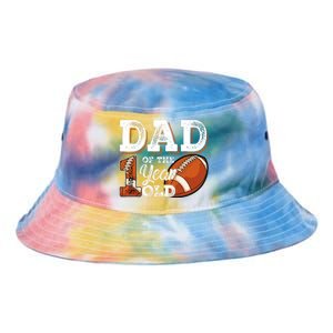 Dad Of The 1 Year Old Football 1st Year Down Birthday Party Tie Dye Newport Bucket Hat