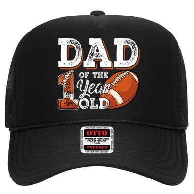 Dad Of The 1 Year Old Football 1st Year Down Birthday Party High Crown Mesh Back Trucker Hat