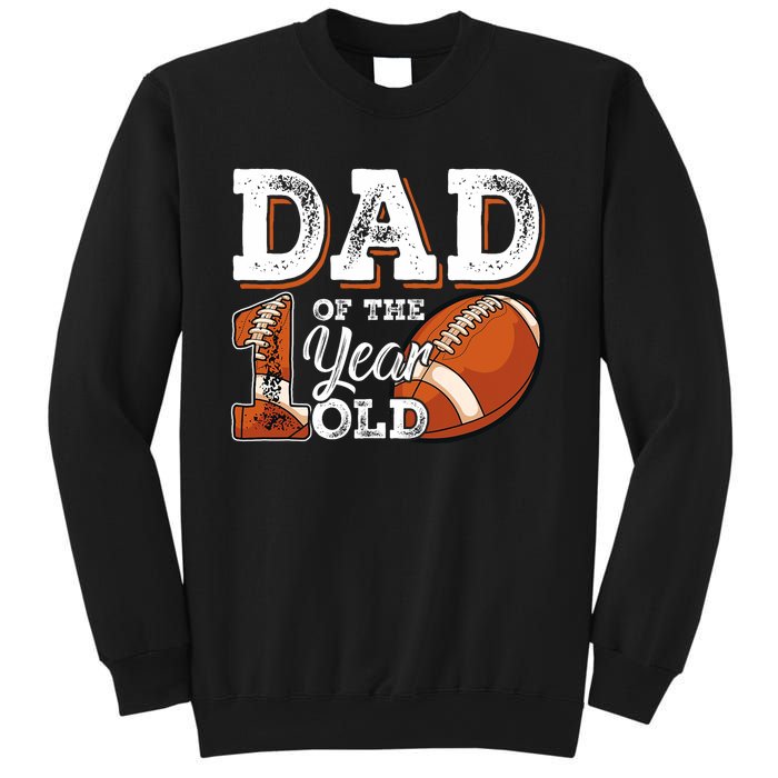 Dad Of The 1 Year Old Football 1st Year Down Birthday Party Sweatshirt