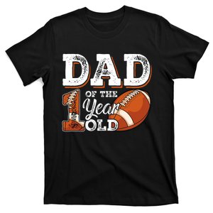 Dad Of The 1 Year Old Football 1st Year Down Birthday Party T-Shirt