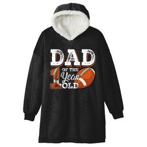 Dad Of The 1 Year Old Football 1st Year Down Birthday Party Hooded Wearable Blanket