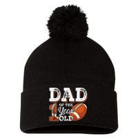 Dad Of The 1 Year Old Football 1st Year Down Birthday Party Pom Pom 12in Knit Beanie