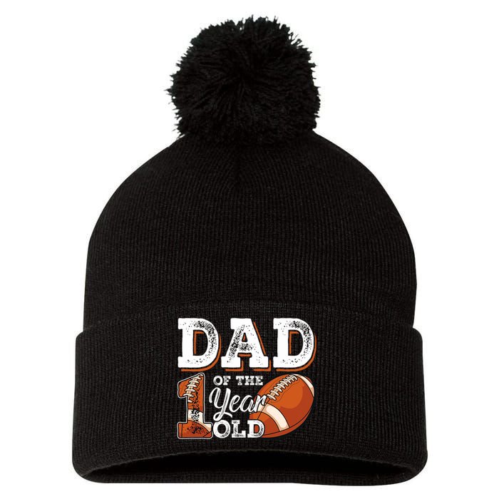 Dad Of The 1 Year Old Football 1st Year Down Birthday Party Pom Pom 12in Knit Beanie