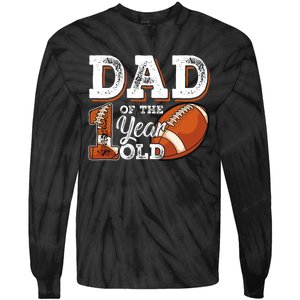 Dad Of The 1 Year Old Football 1st Year Down Birthday Party Tie-Dye Long Sleeve Shirt