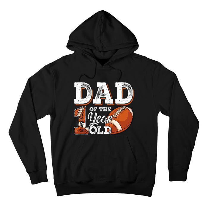 Dad Of The 1 Year Old Football 1st Year Down Birthday Party Tall Hoodie