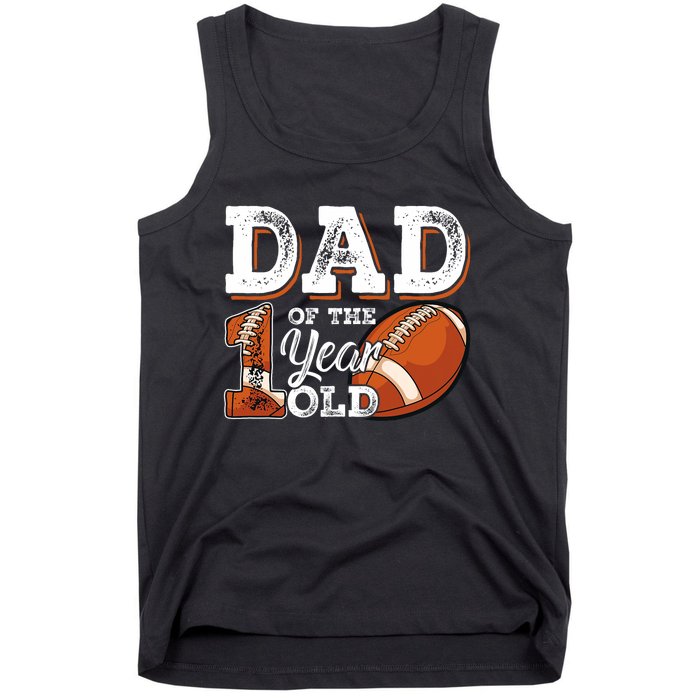 Dad Of The 1 Year Old Football 1st Year Down Birthday Party Tank Top