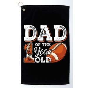 Dad Of The 1 Year Old Football 1st Year Down Birthday Party Platinum Collection Golf Towel