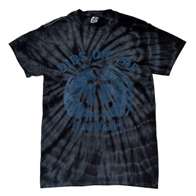 Dibs On The Captain Funny Boating Boat Lover Tie-Dye T-Shirt