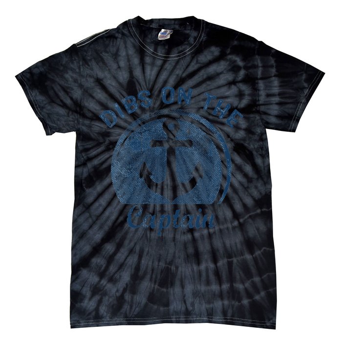 Dibs On The Captain Funny Boating Boat Lover Tie-Dye T-Shirt