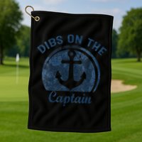 Dibs On The Captain Funny Boating Boat Lover Golf Towel