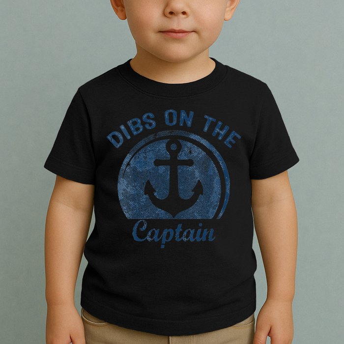 Dibs On The Captain Funny Boating Boat Lover Toddler T-Shirt