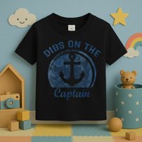 Dibs On The Captain Funny Boating Boat Lover Toddler T-Shirt