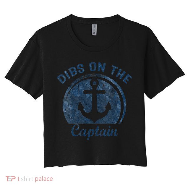 Dibs On The Captain Funny Boating Boat Lover Crop Top