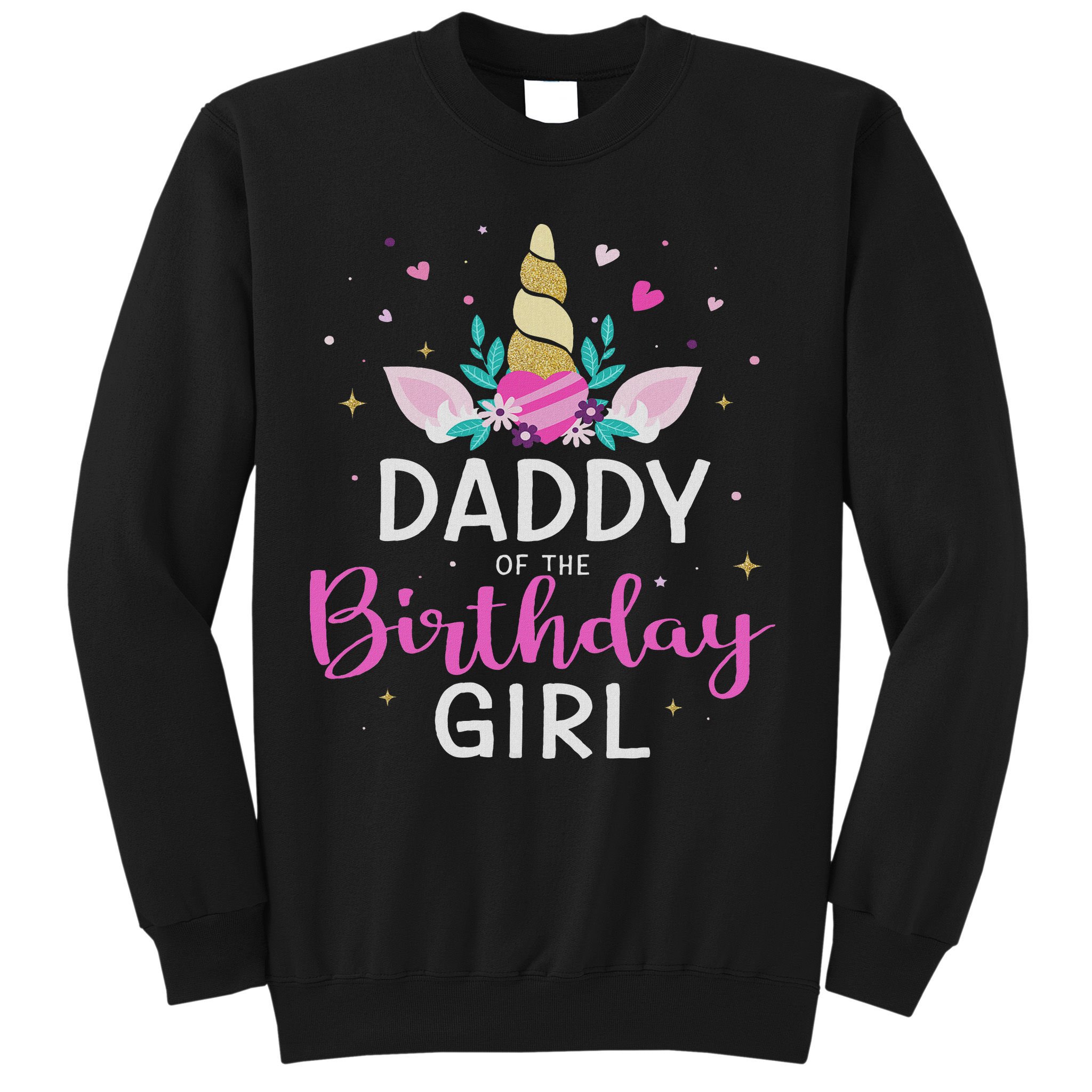 Daddy Of The Birthday Girl Matching Family Unicorn Party Sweatshirt