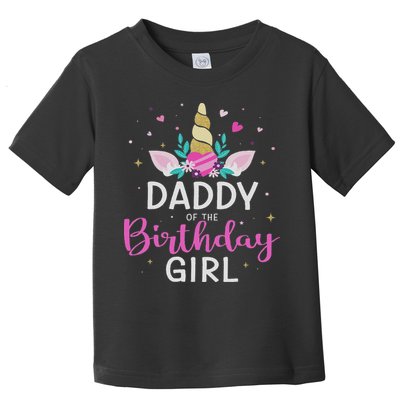 Daddy Of The Birthday Girl Matching Family Unicorn Party Toddler T-Shirt