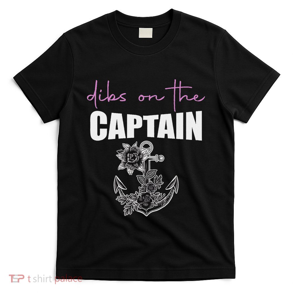 Dibs On The Captain Funny Boating T-Shirt