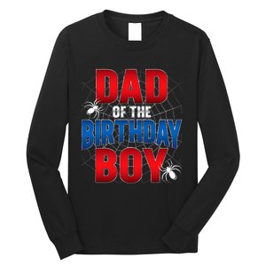 Dad Of The Birthday Costume Spider Web Birthday Party Long Sleeve Shirt