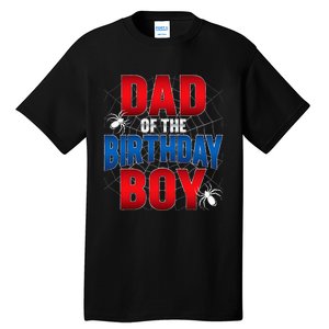 Dad Of The Birthday Costume Spider Web Birthday Party Tall T-Shirt