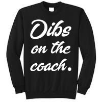 Dibs On The Coach For Coach's Wife Funny Baseball Tee Sweatshirt