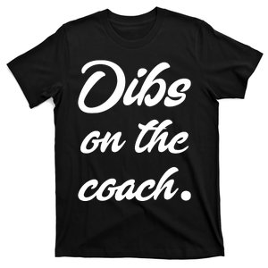 Dibs On The Coach For Coach's Wife Funny Baseball Tee T-Shirt