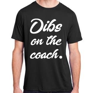 Dibs On The Coach For Coach's Wife Funny Baseball Tee Adult ChromaSoft Performance T-Shirt