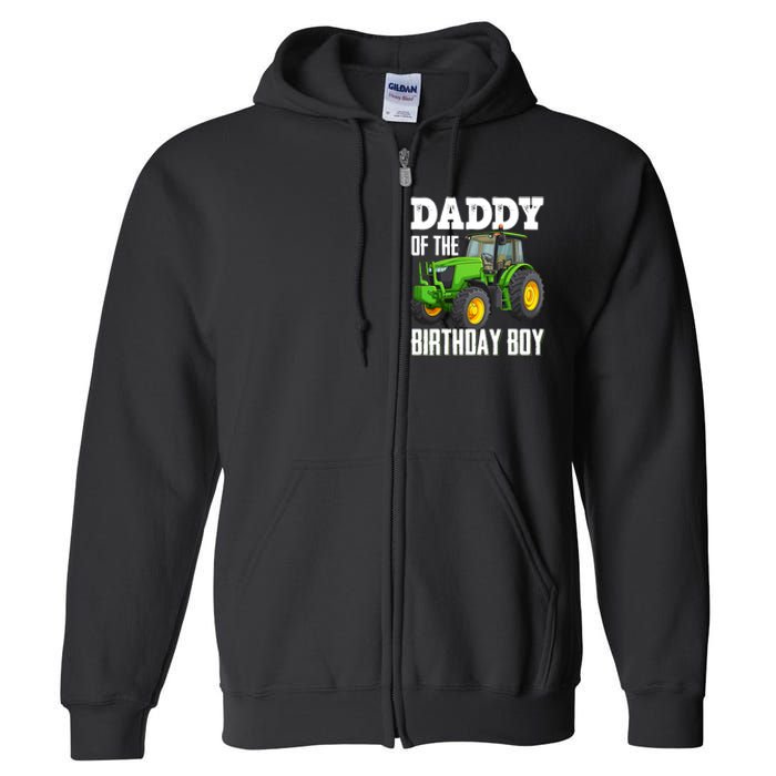 Daddy Of The Birthday Boy Family Tractors Farm Trucks Bday Full Zip Hoodie