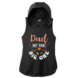 Dad Of The Big One Fishing Birthday Party Bday Celebration Ladies PosiCharge Tri-Blend Wicking Draft Hoodie Tank