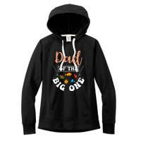 Dad Of The Big One Fishing Birthday Party Bday Celebration Women's Fleece Hoodie