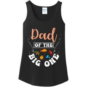 Dad Of The Big One Fishing Birthday Party Bday Celebration Ladies Essential Tank