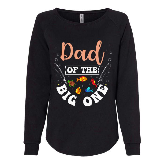 Dad Of The Big One Fishing Birthday Party Bday Celebration Womens California Wash Sweatshirt