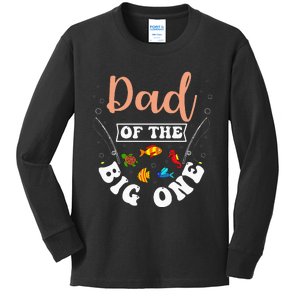 Dad Of The Big One Fishing Birthday Party Bday Celebration Kids Long Sleeve Shirt