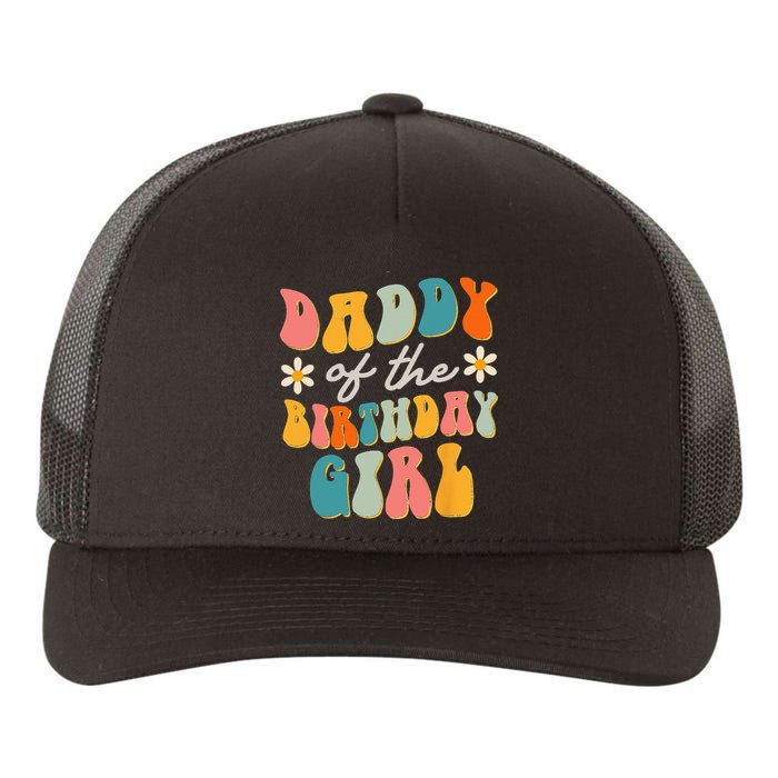 Daddy Of The Birthday Girl Groovy Themed Father Dad Yupoong Adult 5-Panel Trucker Hat