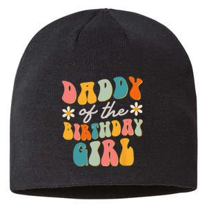 Daddy Of The Birthday Girl Groovy Themed Father Dad Sustainable Beanie