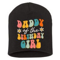 Daddy Of The Birthday Girl Groovy Themed Father Dad Short Acrylic Beanie