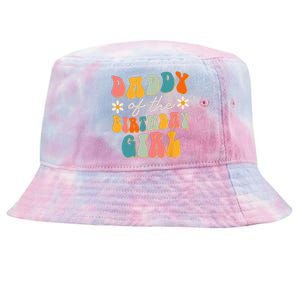 Daddy Of The Birthday Girl Groovy Themed Father Dad Tie-Dyed Bucket Hat