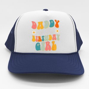 Daddy Of The Birthday Girl Groovy Themed Father Dad Trucker Hat